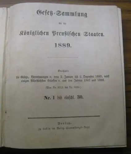 Gesetzsammlung Preußen: Doppelband: Gesetz Sammlung für die Königlichen Preußischen Staaten 1888 und 1889. Enthält die Gesetze, Verodnungen ec. Vom 2. Januar bis 5. Dezember 1888.. 