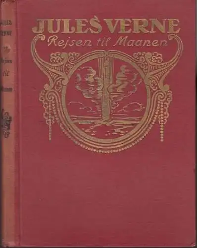 Verne, Jules: Reijsen til Maanen. Eneste af Jules Verne autoriserede danske Udg., forsynet med de originale franske Tegninger. 
