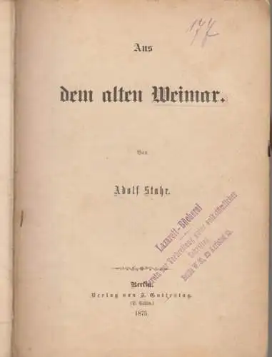 Stahr, Adolf: Aus dem alten Weimar. 