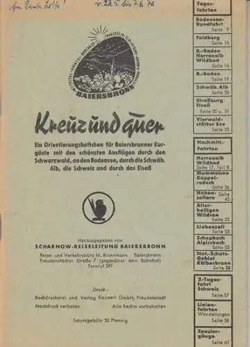 Baiersbronn. - herausgegeben von Scharnow-Reiseleitung: Kreuz und quer. Ein Orientierungsheftchen für Baiersbronner Kurgäste mit den schönsten Ausflügen druch den Schwarzwald, an den Bodensee, durch die Schwaä. Alb, die Schweiz und durch das Elsaß. 