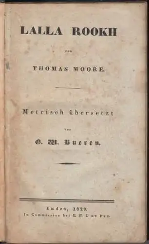 Moore, Thomas. - metrisch übersetzt von G. W. Bueren: Lalla Rookh. - mit Signatur des Übersetzers !. 