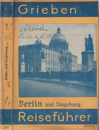 Grieben. - Berlin: Berlin und Umgebung mit Angaben für Automobilisten ( = Grieben Reiseführer, Band 6 ). 