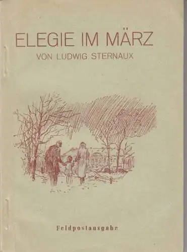 Sternaux, Ludwig: Elegie im März. Feldpostausgabe. 