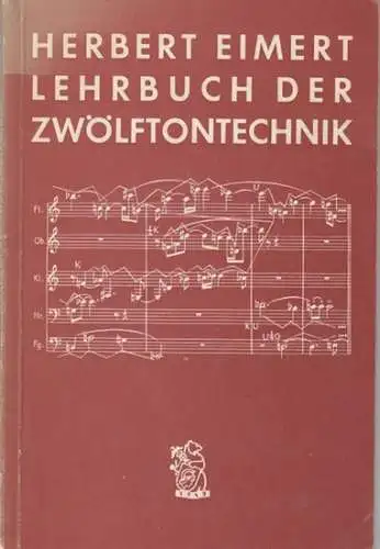 Eimert, Herbert: Lehrbuch der Zwölftontechnik. 