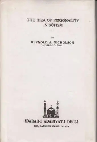 Nicholson, Reynold A: The idea of personality in Sufism. 