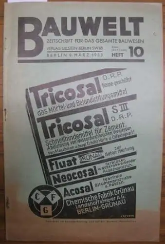 Bauwelt. - Neufert, Ernst / Hoeres / (Autoren) u.a: Die Bauwelt. Jahrgang XXIV (24.) 9. März 1933, Heft 10. Zeitschrift für das gesamte Bauwesen. 