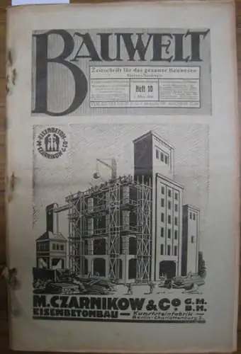 Bauwelt. - Taut, Bruno / Reichardt, W. / Schramme / March, Werner u.a. (Autoren): Die Bauwelt. Jahrgang XV (15.) 6. März 1924, Heft 10. Zeitschrift für das gesamte Bauwesen. Organ der Reichs-Hochbau-Normung. 