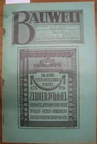 Bauwelt. - Paulsen, Friedrich / Weilbier, Rudolf (Red.) - Strobel, Hans / Mertens, Adolf u.a. (Autoren): Die Bauwelt. Jahrgang XVII (17.) 19. August 1926, Heft 33. Zeitschrift für das gesamte Bauwesen. Organ der Reichs-Hochbau-Normung. 
