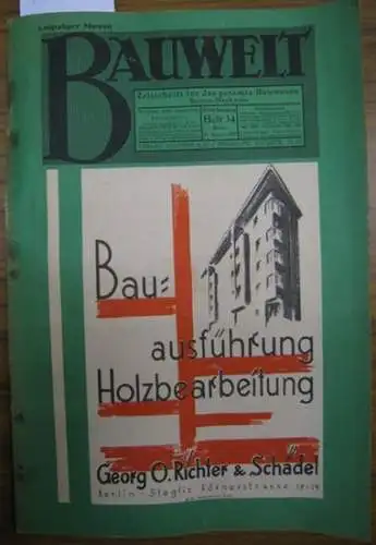 Bauwelt. - Paulsen, Friedrich / Weilbier, Rudolf (Red.) - Petzoldt, Ernst / Friebe / Runge, Ernst u.a. (Autoren): Die Bauwelt. Jahrgang XVIII (18.) 25. August 1927, Heft 34. Zeitschrift für das gesamte Bauwesen. Organ der Reichs-Hochbau-Normung. 