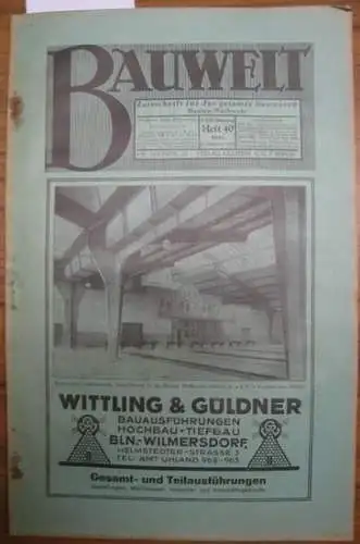Bauwelt. - Paulsen, Friedrich / Weilbier, Rudolf (Red.): Die Bauwelt. Jahrgang XVIII (18.) 6. Oktober 1927, Heft 40. Zeitschrift für das gesamte Bauwesen. Organ der Reichs-Hochbau-Normung. 