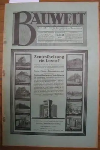 Bauwelt. - Paulsen, Friedrich / Weilbier, Rudolf (Red.) - Bondy, Otto u.a. (Autoren): Die Bauwelt. Jahrgang XVIII (18.) 13. Oktober 1927, Heft 41. Zeitschrift für das gesamte Bauwesen. Organ der Reichs-Hochbau-Normung. 
