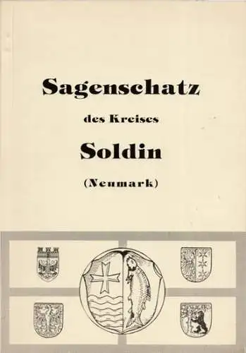 Soldin.   dem Volksmund nacherzählt von Paul Biens.   Erweitert und neubearbeitet von Curt Schroeder: Sagenschatz des Kreises Soldin ( Neumark ).. 