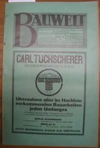 Bauwelt. - Paulsen, Friedrich / Weilbier, Rudolf (Red.) - Kuhberg, L. / Cords (Autoren): Die Bauwelt. Jahrgang XVIII (18.) 17. November 1927, Heft 46. Zeitschrift für das gesamte Bauwesen. Organ der Reichs-Hochbau-Normung. 