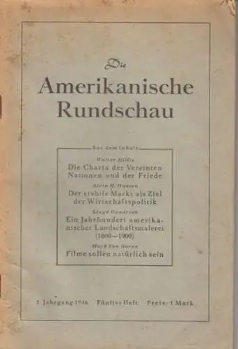 Amerikanische Rundschau, Die. - Walter Millis, Alvin H. Hansen, Robert A. Moore, I. I. Rabi, Lloyd Goodrich u. a: Die Amerikanische Rundschau. 2. Jahrgang 1946, fünftes Heft. 