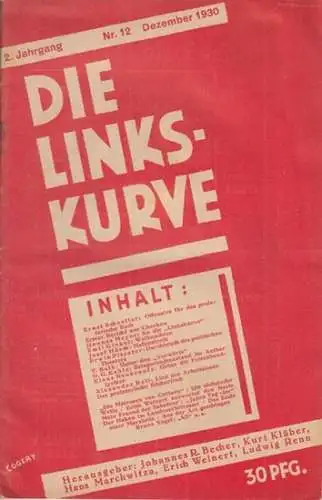 Linkskurve, Die.   herausgegeben von Johannes R. Becher, Hans Marchwitza, Kurt Kläber, Erich Weinert, Ludwig Renn.   Texte von Schneller, Ernst / Ginkel.. 