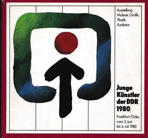 Zentrum für künstlerische Werkstätten und Bildende Kunst, Bezirk Frankfurt a. d. O. (Hrsg.) / Ministerium der Kultur der DDR / Rosemarie Brandl (Red.): Junge Künstler..
