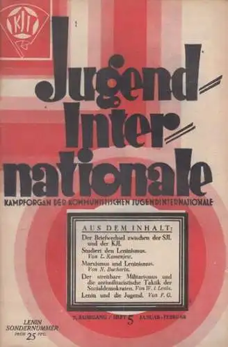 Jugend-Internationale. Exekutivkomitee der Kommunistischen Jugend-Internationale (Hrsg.) - Friedrich Hexmann (Schrifltg.) - Kamenjew, L. / Bucharin, N. / Lenin, W.I. / F.G. (Autoren): Jugend-Internationale - 7. Jahrgang, Januar-Februar 1926, Heft 5. Kampf