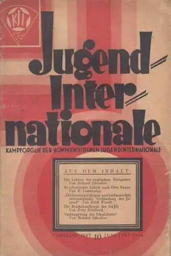 Jugend-Internationale. Exekutivkomitee der Kommunistischen Jugend-Internationale (Hrsg.) - Friedrich Hexmann (Schrifltg.) - Schueller, Richard / Lominadze, B / Wendt, Erich / Reinhard, Fritz u.a. (Autoren): Jugend-Internationale - 7. Jahrgang, Juni-Juli 1