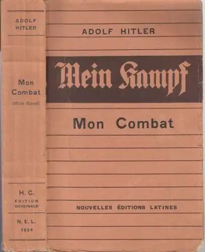 Hitler, Adolf. - Traduction par J. Gaudefroy-Demombynes et A. Calmettes: Mon combat. Traduction integrale de 'Mein Kampf'. 