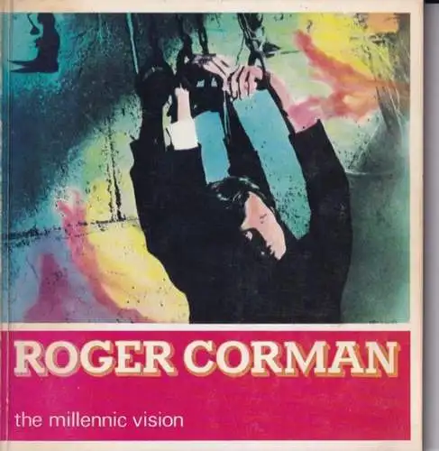 Corman, Roger - David Will, Paul Willemen, David Pirie, Lynda Myles: Roger Corman. 