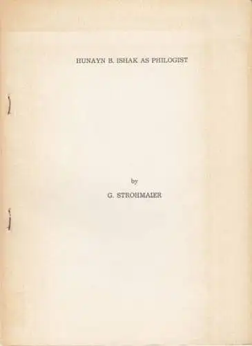 Strohmaier, G. - about Hunayn B. Ishak (Hunay Ibn Ishaq): Hunayn B. Ishak as philogist. 