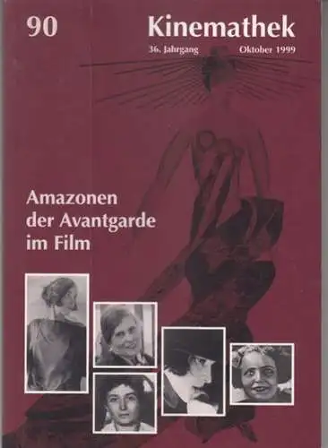 Herausgeber: Freunde der Deutschen Kinemathek e. V. / Deutsche Guggenheim: Kinemathek 90, Oktober 1999, 36. Jahrgang: Amazonen der Avantgarde im Film. - Inhalt: I. Alexandra Chochlowa. II. Alexandra Exter. III. Esfir Schub. IV. Jelisaweta Swilowa. V. Lili