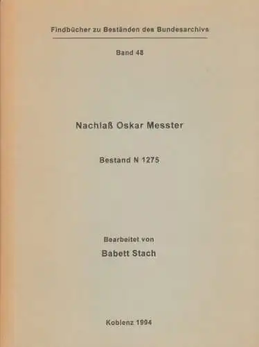 Messter, Oskar. - bearbeitet von Babett Stach: Nachlaß Oskar Messter. Bestand N 1275 ( = Findbücher zu Beständen des Bundesarchivs, Band 48 ). 