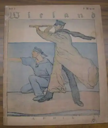 Wieland. - Schriftleitung: Otto Zoff. - Texte: Emil Lucka, Gunnar Gunnarsson, Lotte von Mendelssohn-Bartholdy, Max Kutschmann, Bruno Paul u. a. - illustriert von Max Unold, (Erich) Schilling, Ludwig Kainer, Otto Lendecke u. a: Wieland. 1917, Heft 1, April