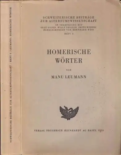 Homer.- Manu Leumann / Bernhard Wyss u.a. (Hrsg.): Homerische Wörter (= Schweizerische Beiträge zur Altertumswissenschaft, Heft 3). 