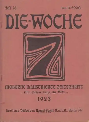 Woche, Die. - Hartmann, Alfred Georg (Red.): Die Woche. 25. Jahrgang, Nummer 28, 14. Juli 1923. 