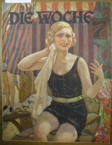 Woche, Die. - Rhan, Carl (Hauptschriftltg.): Die Woche. 28. Jahrgang, Nummer 30. 28. Juli 1926. 