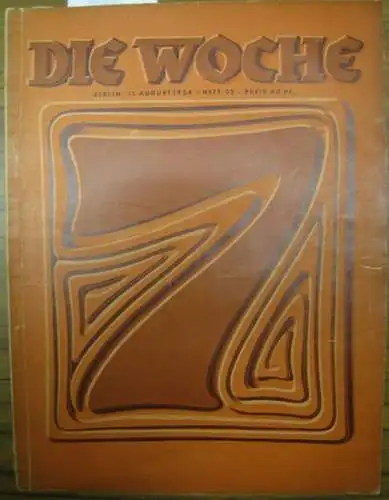 Woche, Die. - Lorenz, Lovis Hans  (Red.): Die Woche. 36. Jahrgang, Nummer 32. 11. August 1934. Hindenburg Gedenk-Ausgabe. 