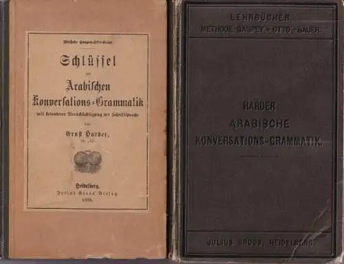 Arabisch.- Ernst Harder: Arabische Konversations-Grammatik. ( 2 Teile: Lehrbuch und Schlüssel komplett ). Mit besonderer Berücksichtigung der Schriftsprache. 
