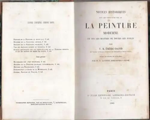 Éméric-David, T.B. - M.P. Lacroix (Ed.): Notices historiques sur les chefs-d´oeuvre de la peinture moderne et sur les maitres de toutes les écoles. 