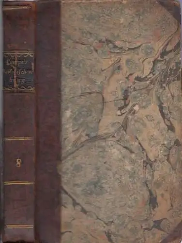 Campe, Joachim Heinrich: Reise des Herausgebers von Braunschweig nach Paris im Heumonath 1789 (= Sämmtliche Kinder- und Jugendschriften. Achtes Bändchen - Joachim Heinrich Campe´s Sammlung interessanter Reisebeschreibungen für die Jugend, 8. Theil). 
