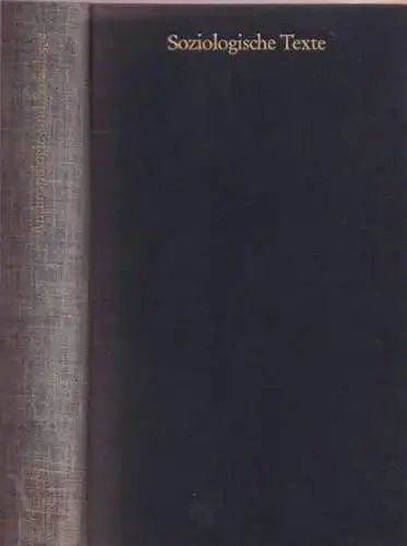 Gehlen, Arnold - Heinz Maus, Friedrich Fürstenberg (Hrsg.) - Frank Benseler (Red.): Studien zur Anthropologie und Soziologie (= Soziologische Texte, Band 17). 
