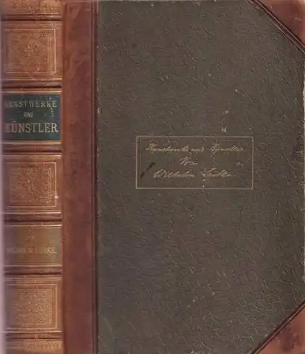 Lübke, Wilhelm: Kunstwerke und Künstler   Dritte Sammlung vermischter Aufsätze. Aus dem Inhalt: Heinrich Schliemann und seine Entdeckungen / Ein Pompeji der altchristlichen Zeit.. 