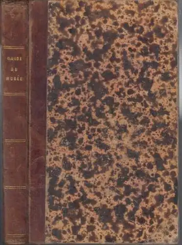 Quaranta, Bernard: Le mystagogue. Guide general du musee royal Bourbon (Museo archeologico nazionale di Napoli  MANN). 