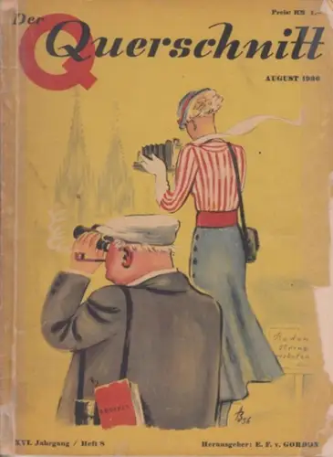 Querschnitt, Der. - v. Gordon, Edmund Franz (Schriftltg.): Der Querschnitt. Jahrgang XVI, Heft 8, August 1936. 