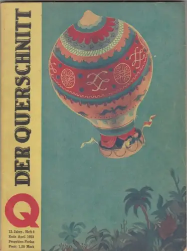 Querschnitt, Der. - Wittner, Viktor (Red.): Der Querschnitt. Jahrgang XIII, Heft 4, Ende April 1933. 