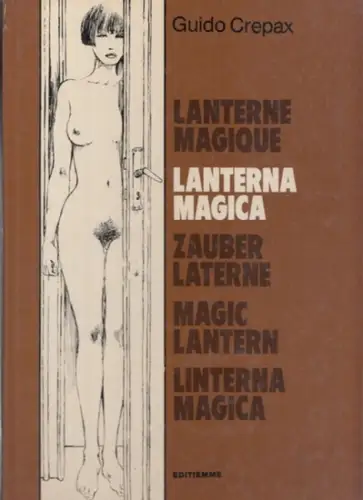 Crepax, Guido: Lanterna Magica. Zauberlaterne. Lanterne Magique, Magic Lantern, Interna Magica. 