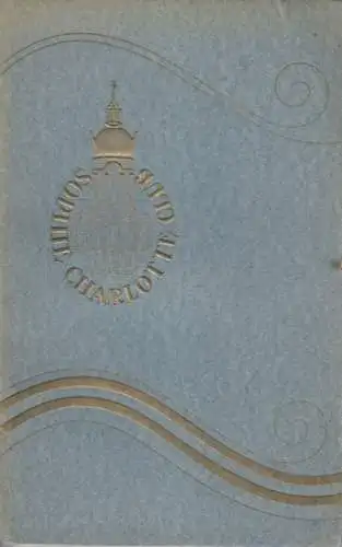 Sophie Charlotte Club zu Berlin (Hrsg.) - Heinrich Lütke u.a: Sophie Charlotte Club zu Berlin - Gesellschaft für Geschichte, Literatur und Kunst. Bericht über die ersten sieben Jahre 1917 - 1924 erstattet von Heinrich Lütcke. 