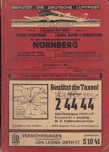 Nürnberg.   Herausgeber: Reichspostdirektion: Amtliches Fernsprechbuch 1936 für den Reichspostdirektionsbezirk Nürnberg. Ausgabe Mai, Stand vom 1. April 1936.   Inhalt: Teil A mit.. 