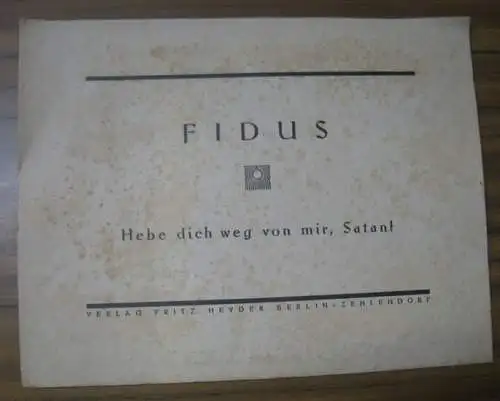 Fidus (d.i. Hugo Höppner 1868-1948): Fidus - Hebe dich weg von mir, Satan!. 