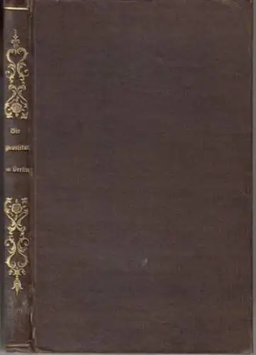 [Stieber, Wilhelm Johann Karl Eduard]: Die Prostitution in Berlin und ihre Opfer. In historischer, sittlicher, medizinischer und polizeilicher Beziehung beleuchtet. 