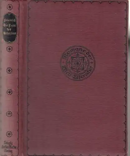 Friedrich, Friedrich: Die Frau des Arbeiters. Sozialer Roman. Drei Teile in einem Bande ( = Romane der Welt-Literatur ). 