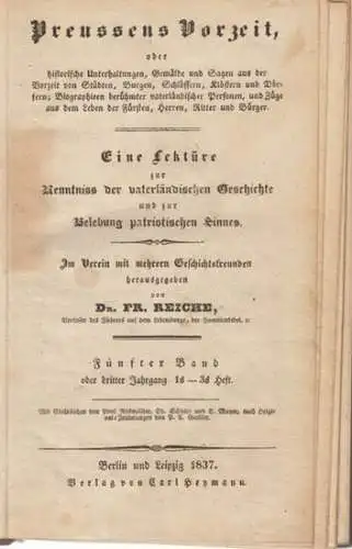 Reiche, Fr: Fünfter (5.) Band oder dritter Jahrgang 1s   3s Heft.   Preussens Vorzeit, oder historische Unterhaltungen, Gemälde und Sagen aus der.. 