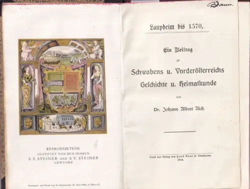 Laupheim.  Johann Albert Aich: Laupheim bis 1570. Ein Beitrag zu Schwabens u. Vorderösterreichs Geschichte und Heimatkunde UND Laupheim 1570   1870. Beiträge zu.. 