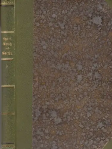 Rauch, Christian Daniel. - Goethe, Johann Wolfgang von. - Karl Eggers: Rauch und Goethe. Urkundliche Mitteilungen. 