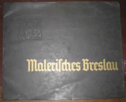 Breslau - Franz Huth: Malerisches Breslau - Mappe mit 15 [von 16] farbigen Ansichten. 